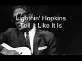 Lightnin' Hopkins-Tell It Like It Is