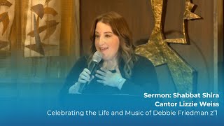 Shabbat Shira Sermon: Cantor Lizzie Weiss Honors Debbie Friedman