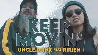 Download lagu Uncle Djink x Ririen - Keep Movin' mp3 Download lagu Uncle Djink x Ririen - Keep Movin' mp3