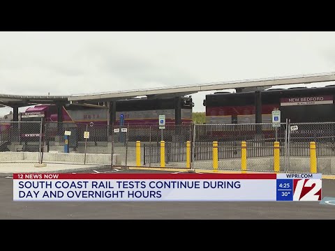 South Coast Rail tests continue during daytime and overnight hours