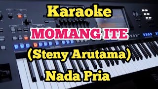 Download lagu MOMANG ITE (Karaoke) - Steny Arutama - Nada Pria mp3