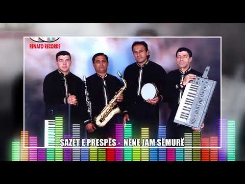 Sazet e Prespes - Nene jam semure