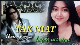 Download lagu KOPLO TERBARU TAK NIAT THOMAS ARYA mp3 Download lagu KOPLO TERBARU TAK NIAT THOMAS ARYA mp3