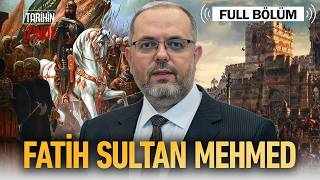 İstanbul Nasıl Fethedildi? Çağ Kapatıp, Çağ Açan Komutan: Fatih Sultan Mehmed | 