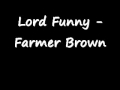 Lord Funny - Farmer Brown