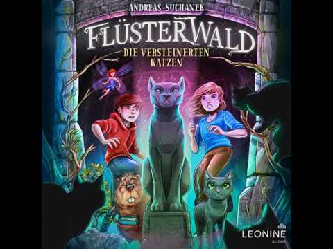 Flüsterwald - Die versteinerten Katzen (Staffel II, Band 2) - Andreas Suchanek