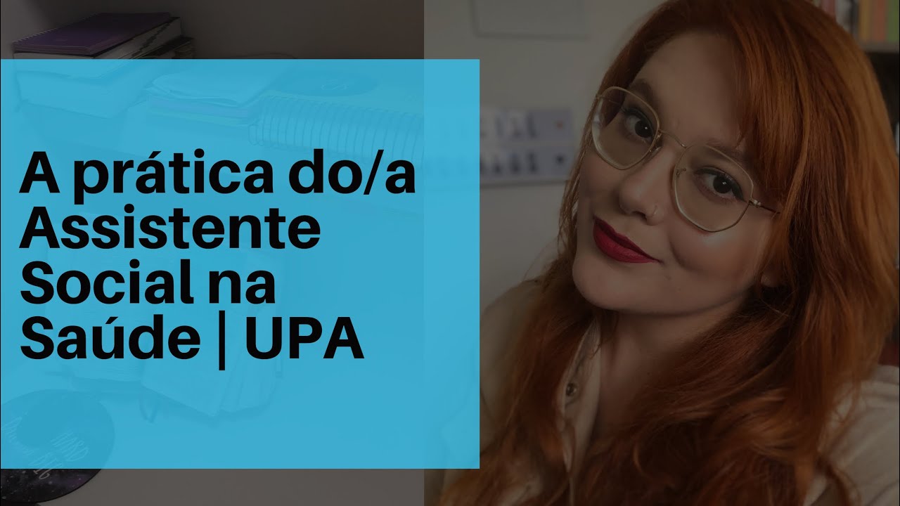 A prática do/a Assistente Social na saúde | Upa