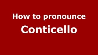 How to pronounce Conticello