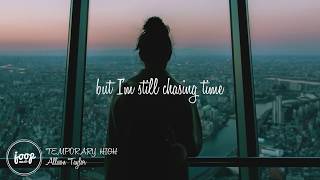 Allison Taylor - Temporary High (Lyrics | Ballers)