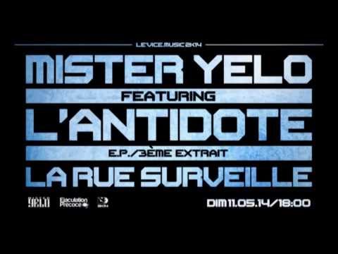 Mister YELO - La Rue Surveille feat L'Antidote (Prod NEF)