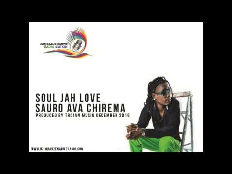 Soul Jah Love - Sauro ava Chirema (DEC 2016) Produced by TROJAN MUSIQ
