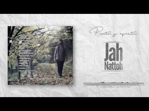 Jah Nattoh - Legalizarla - feat Karlos Abril