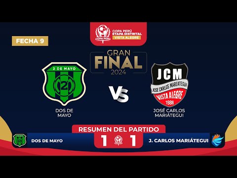 Resumen Final Vista Alegre 2024 Dos de Mayo vs. José Carlos Mariátegui (1-1)