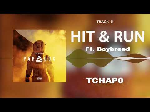 Tchap0 – Hit & Run Ft. Boybreed | Paradox [EP]