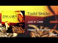 Todd Snider - Just in Case