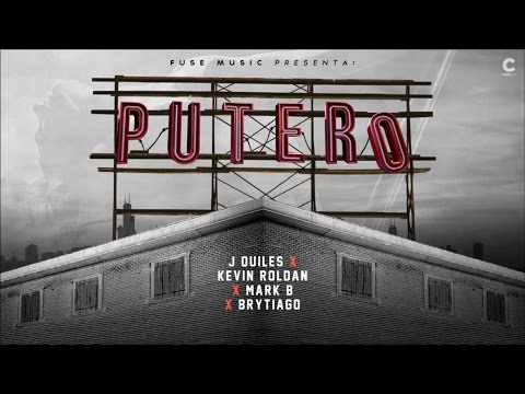Putero (Letra) | Justin Quiles x Brytiago x Kevin Roldan x Mark B
