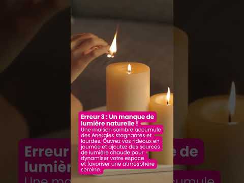 Vidéo : 3 erreurs à éviter en Feng Shui pour une maison harmonieuse