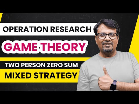 Game Theory | Two Person Zero Sum Game | Mixed Strategy Game Theory | Operation Research