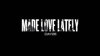 Day26 - Made Love Lately (AUDIO)