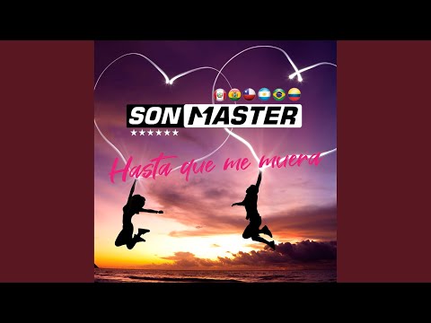 Hasta Que Me Muera De Amarte - Son Master