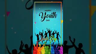 Happy youth day 12 August // new full video whatsapp status 2021