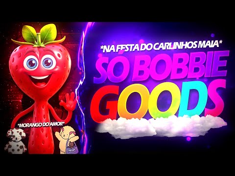 BEAT NA FESTA DO CARLINHOS MAIA - Bobbie Goods, Morango do Amor, Labubu - (FUNK REMIX) by Sr. Dart
