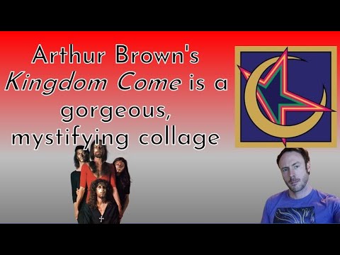 Arthur Brown's Kingdom Come is a gorgeous, mystifying collage