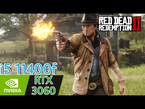 Red Dead 2 \ RTX 3060 12 GB \i5 11400f \ 1080p