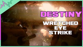 Destiny - MAKING ENEMIES INTO FRIENDS! | Artifact Showcase on Wretched Eye Strike (Rise of Iron)