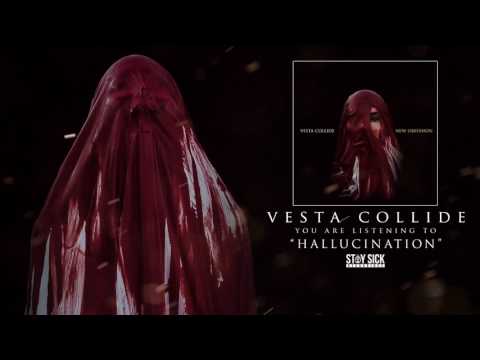 Vesta Collide - Hallucination