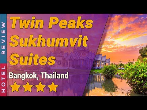 Twin Peaks Sukhumvit Suites hotel review | Hotels in Bangkok | Thailand Hotels