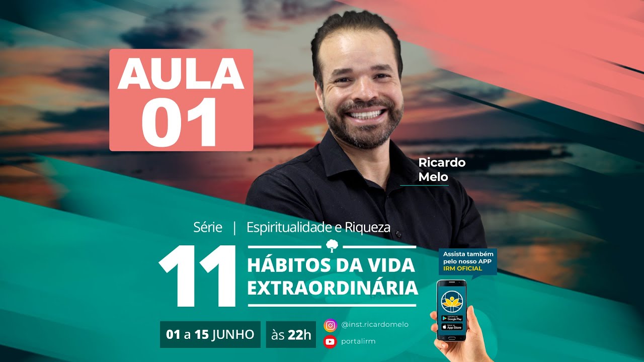AULA 1: Séria :  11 HÁBITOS DE UMA VIDA EXTRAORDINÁRIA