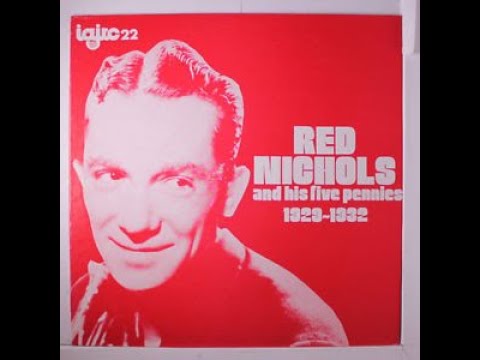 Red Nichols And His Five Pennies "Red Nichols And His Five Pennies 1929-1932" - recorded from vinyl