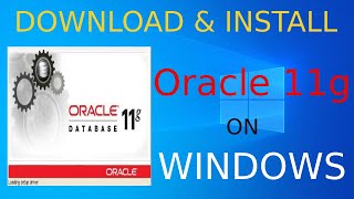 How to Install Oracle 11g on Windows 10 - 64 bit | Download / Install Oracle 11g Database