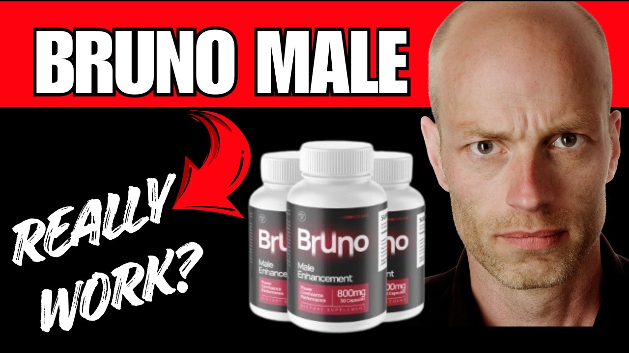 Bruno Male Enhancement Review - Bruno Male: Side effects, Ingredients Tired of Soreness?See How It !