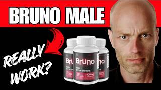 Bruno Male Enhancement Review - Bruno Male: Side effects, Ingredients Tired of Soreness?See How It !