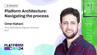 Platform Architecture: navigating the process - Omer Kahani | Platform