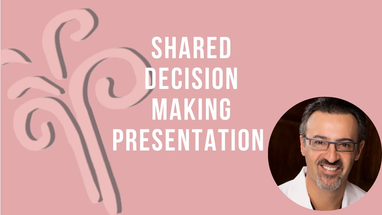 Shared Decision Making Presentation - Plastic Surgery the Meeting 2018