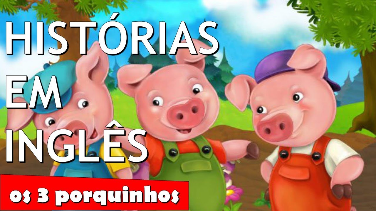 Histórias em Inglês - (Três Porquinhos) - Texto em Inglês com áudio em Inglês