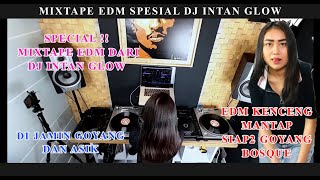 Download lagu TERBARU DJ MIXTAPE EDM SPECIAL EDITION | DJ INTAN GLOW | DJ LOKAL YANG GO INTERNATIONAL Rawcast EP 6 mp3