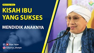 Download lagu Kisah Ibu yang Sukses Mendidik Anaknya - Hikmah Buya Yahya mp3
