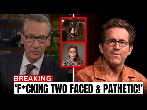 Bill Maher SHARPLY CRITIQUES Ryan Reynolds on Live TV Over Blake Lively CLAIMS!