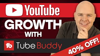 Maximize Your YouTube Growth: Unlock Tube Buddy's Power + 40% OFF!