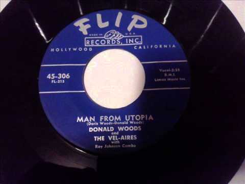 DONALD WOODS AND THE VEL-AIRES - MAN FROM UTOPIA - FLIP 306