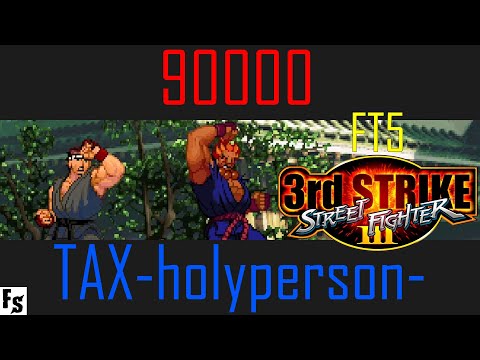 Street Fighter III: Third Strike - 90000 [Ryu] vs TAX-holyperson- [Gouki] (Fightcade FT5)