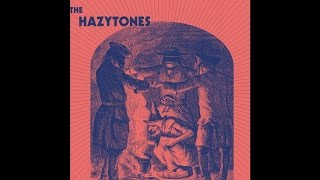 The Hazytones "The Hazytones" (New Full Album) 2016