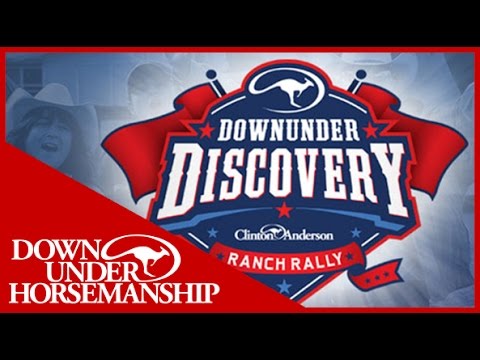 Clinton Anderson: 2017 Ranch Rally - Downunder Horsemanship