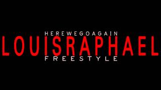 Louis Raphael- Here We Go Again Freestyle (Trey Songz)