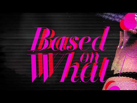 Ceeza Milli - Based On What  (Lyric Video)