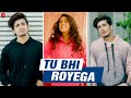 Tu Bhi Royega Bhavin Sameeksha Vishal Jyotica Tangri Vivek Kar Kumaar